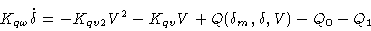 \begin{displaymath}K_{q\omega}\dot\delta =&-K_{qv2}V^2-K_{qv}V+Q(\delta_m,\delta,V)-Q_0-Q_1\cr \end{displaymath}