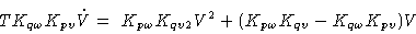 \begin{displaymath}TK_{q\omega}K_{pv}\dot V =&\ K_{p\omega}K_{qv2}V^2+(K_{p\omega}K_{qv}-K_{q\omega}K_{pv})V\cr \end{displaymath}